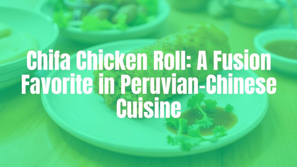 Chifa Chicken Roll on a plate, golden crispy outer layer, Peruvian-Chinese fusion dish, served with dipping sauce, vibrant colors, appetizing, realistic food photography.