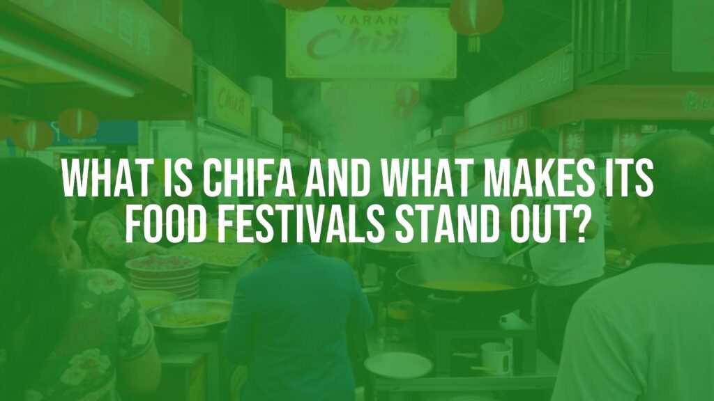 What Is Chifa and What Makes Its Food Festivals Stand Out?